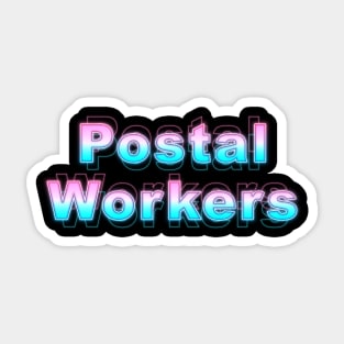 Postal Workers Sticker